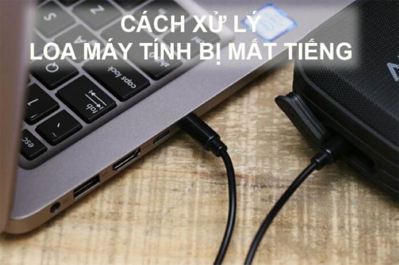 Loa máy tính bị mất tiếng